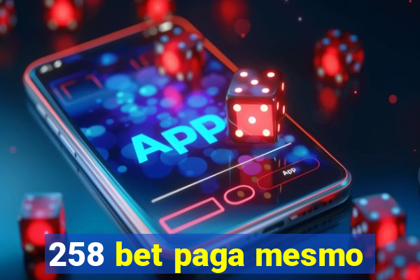 258 bet paga mesmo